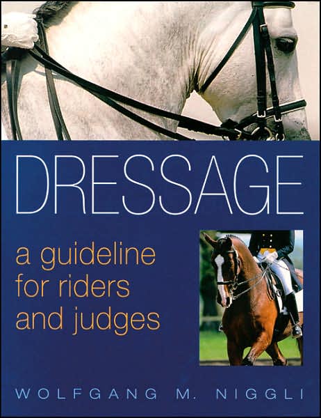 Dressage: A Guideline for Riders and Judges