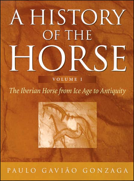 The History of the Horse: The Iberian Horse from Ice Age to Antiquity
