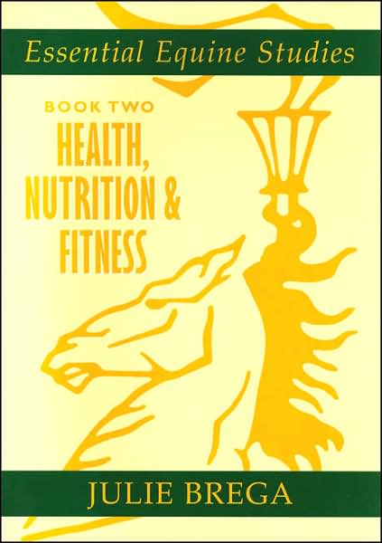 Essential Equine Studies: Book 2: Health, Nutrition, and Fitness