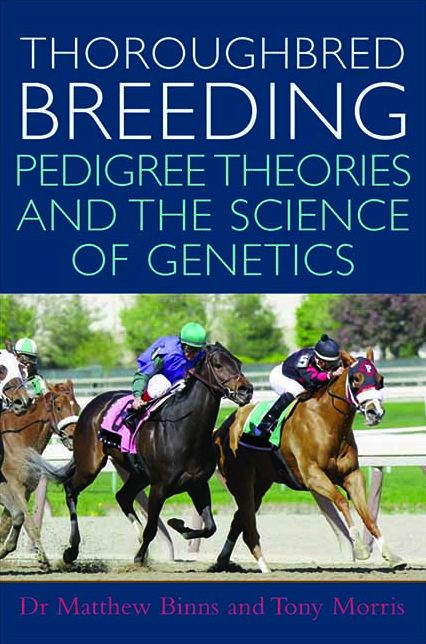 Thoroughbred Breeding: Pedigree Theories and the Science of Genetics