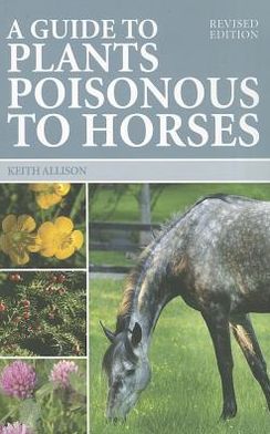 A Guide to Plants Poisonous to Horses