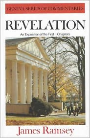 Revelation: An Exposition of the First Eleven Chapters