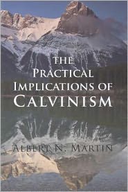 Practical Implications of Calvinism