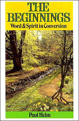 Beginnings: Word and Spirit in Conversion