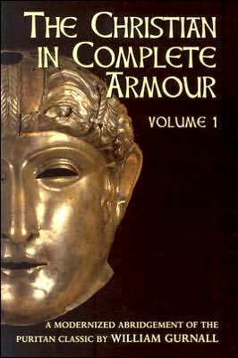 The Christian in Complete Armour (A Modernized Abridgement) Volume Three
