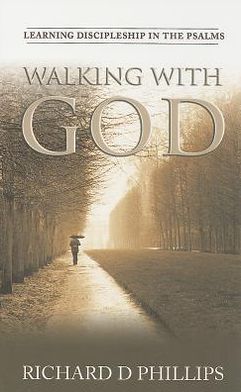 Walking with God: Learning Discipleship in the Psal