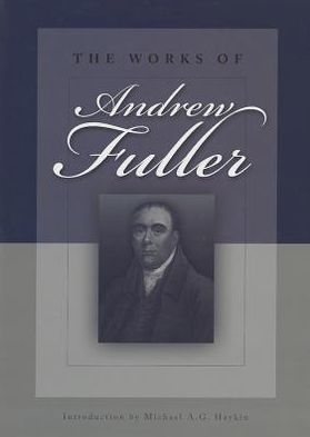 The Works of Andrew Fuller