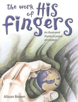 The Work of His Fingers