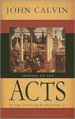 Sermons on the Acts : Chapters 1-7