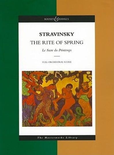 Stravinsky - The Rite of Spring: Le Sacre du Printemps The Masterworks Library