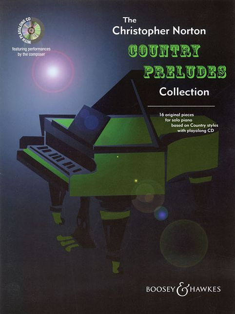 The Christopher Norton Country Preludes Collection: 16 Original Pieces for Solo Piano Based on Country Styles