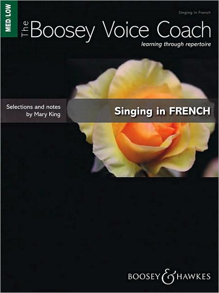 Singing in French - Medium/Low Voice: The Boosey Voice Coach