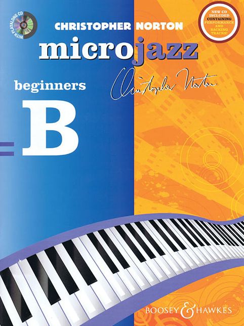 Christopher Norton - Microjazz - Beginners B: with a CD of performances and backing tracks