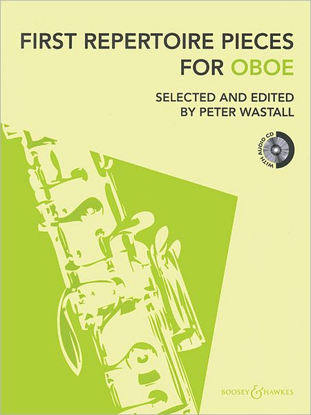 First Repertoire Pieces for Oboe: 21 Pieces with a CD of Piano Accompaniments and Backing Tracks
