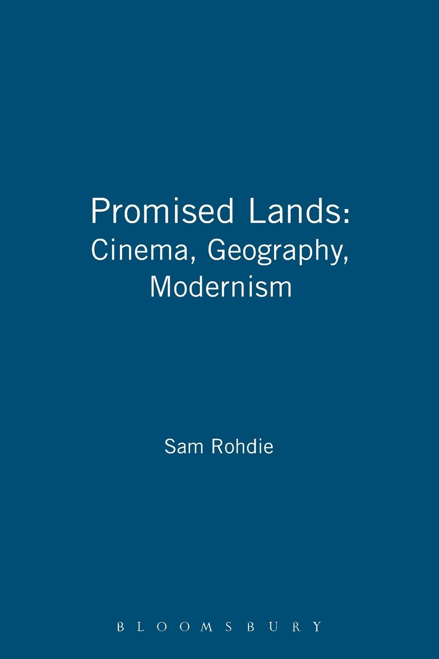 Promised Lands: Cinema, Geography, Modernism