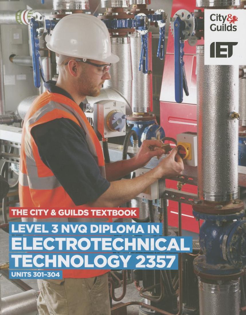 Level 3 NVQ Diploma in Electrotechnical Technology: C&G 2357, Units 301-304