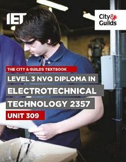 Level 3 NVQ Diploma in Electrotechnical Technology: C&G 2357, Unit 309