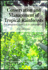 Conservation and Management of Tropical Rainforests: An Integrated Approach to Sustainability