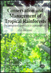 Conservation and Management of Tropical Rainforests: An Integrated Approach to Sustainability