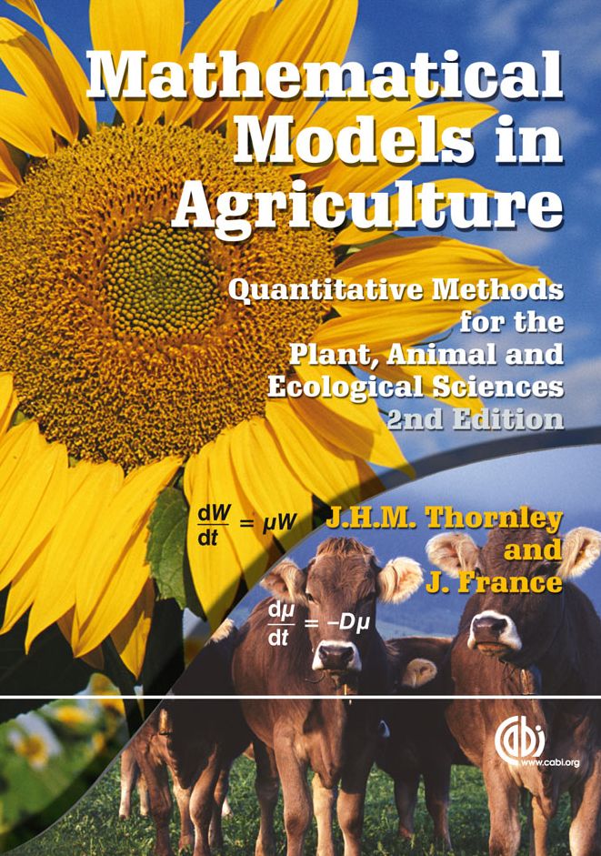 Mathematical Models in Agriculture: Quantitative Methods for the Plant, Animal and Ecological Sciences