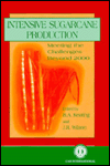 Intensive Sugarcane Production: Meeting the Challenge Beyond 2000 - Proceedings of the Sugar 2000 Symposium, Brisbane, Australia, 20-23 August 1996