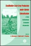 Smallholder Cash Crop Production Under Market Liberation: A New Institutional Economics Perspective