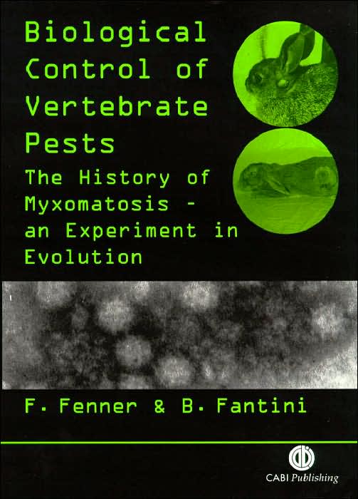 Biological Control of Vertebrate Pests: The History of Myxomatosis, an Experiment in Evolution