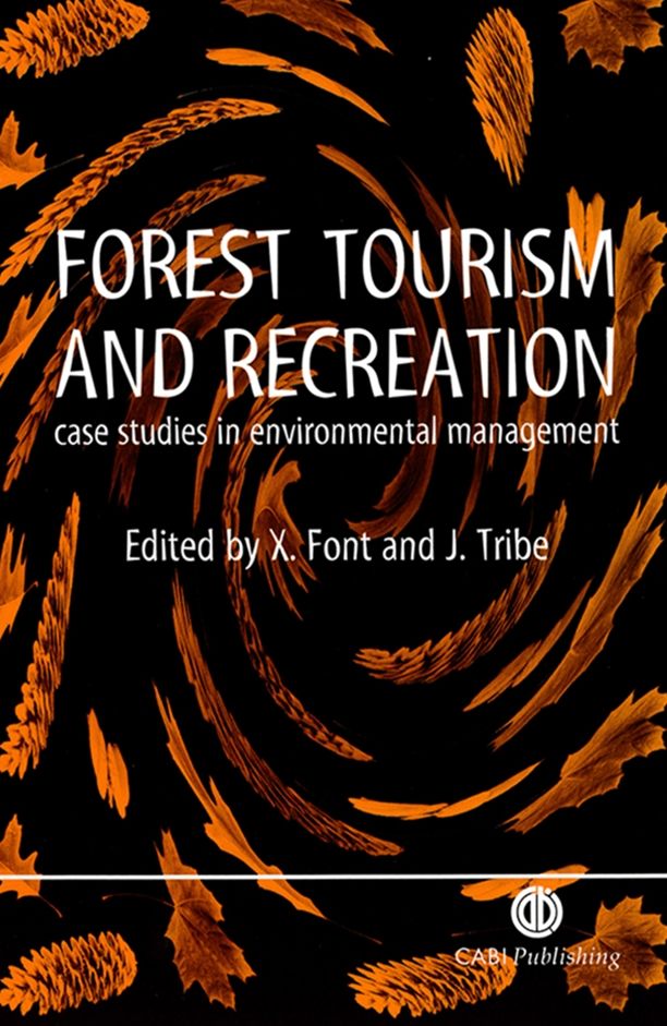 Forest Tourism and Recreation: Case Studies in Environmental Management