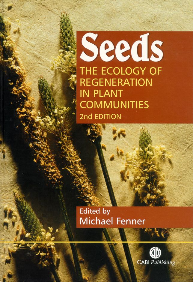 Seeds: The Ecology of Regeneration in Plant Communities