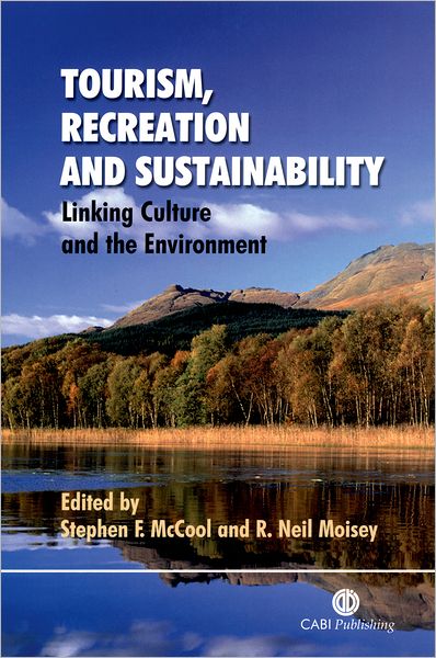 Tourism, Recreation and Sustainability : Linking Culture and the Environment