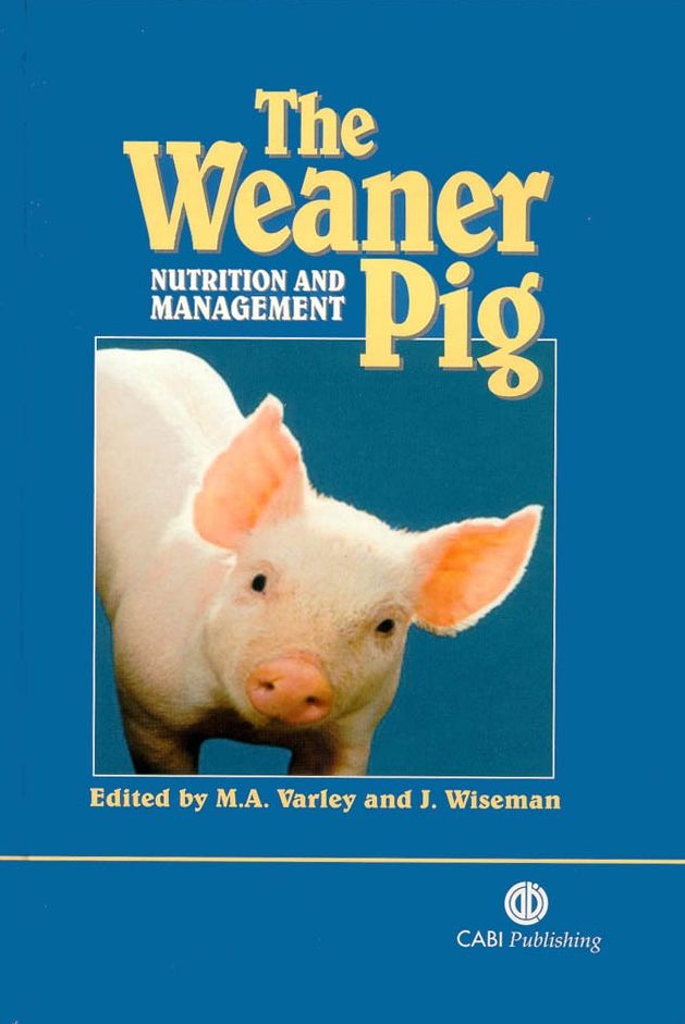 The Weaner Pig: Nutrition and Management