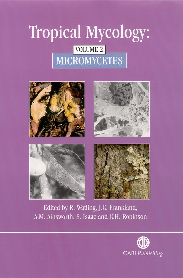Tropical Mycology: Micromycetes