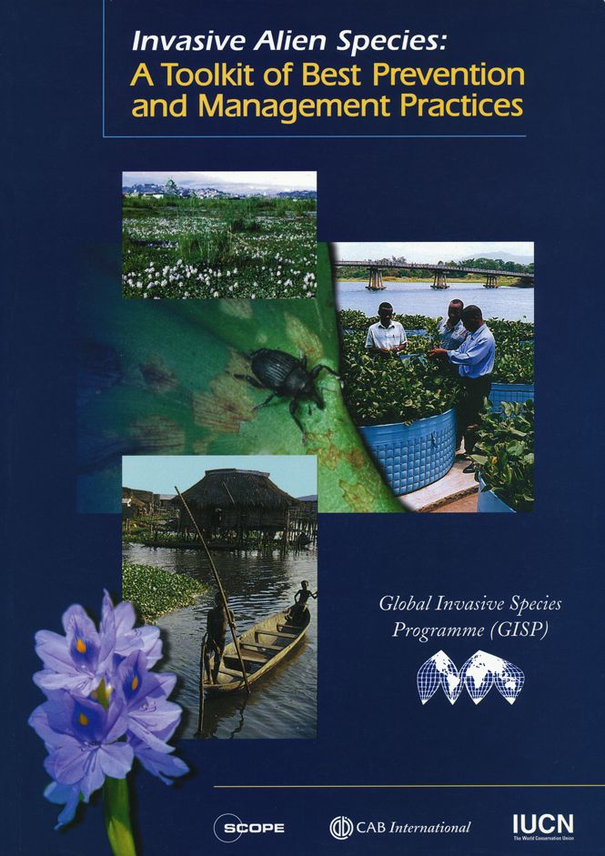 Invasive Alien Species: A Toolkit of Best Prevention and Management Practices