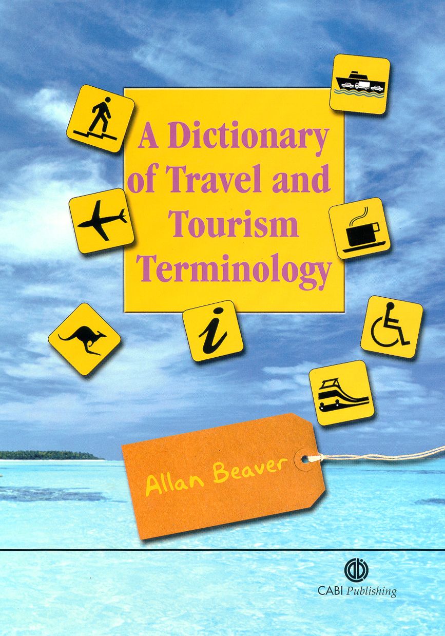 A Dictionary of Travel and Tourism Terminology