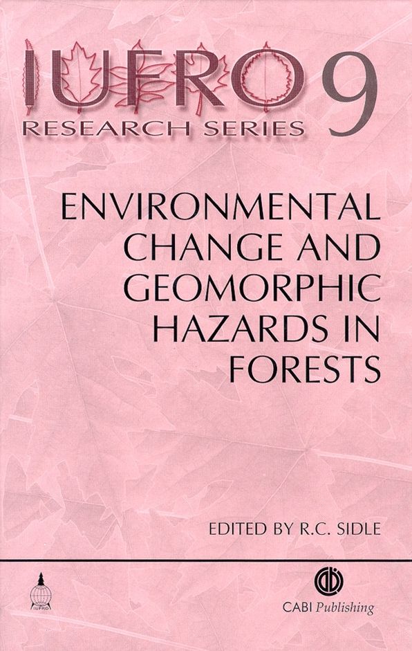 Environmental Change and Geomorphic Hazards in Forests