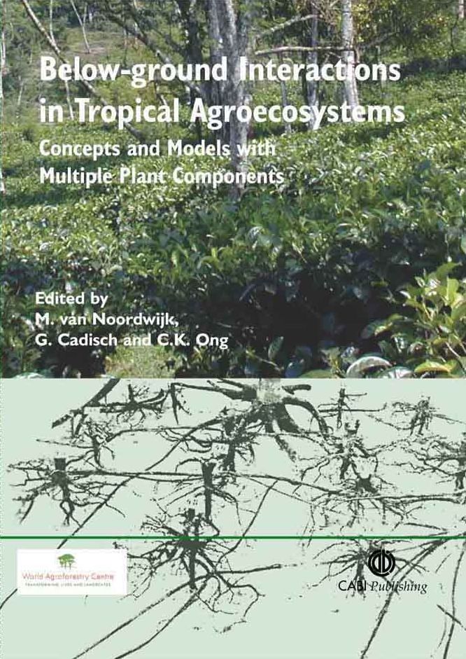 Below-ground Interactions in Tropical Agroecosystems: Concepts and Models with Multiple Plant Components