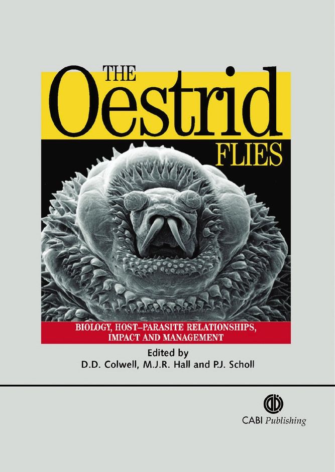 The Oestrid Flies: Biology, Host-Parasite Relationships, Impact and Management