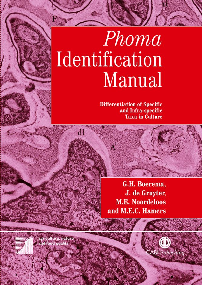 Phoma Identification Manual: Differentiation of Specific and Infra-specific Taxa in Culture
