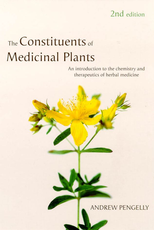 The Constituents of Medicinal Plants: An Introduction to the Chemistry and Therapeutics of Herbal Medicine