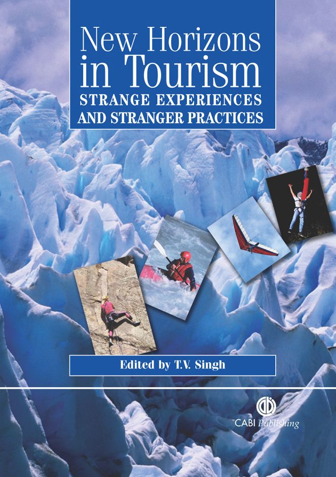 New Horizons in Tourism: Strange Experiences and Stranger Practices