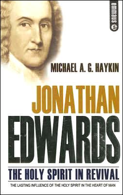 Jonathan Edwards: The Holy Spirit in Revival