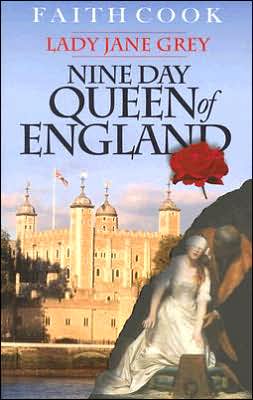 The Nine Day Queen of England: Lady Jane Grey