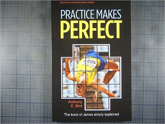 Practice Makes Perfect: The Book of James Simply Explained