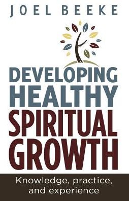 Developing Healthy Spiritual Growth: Knowledge, Practice, and Experience