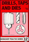 Drills, Taps and Dies