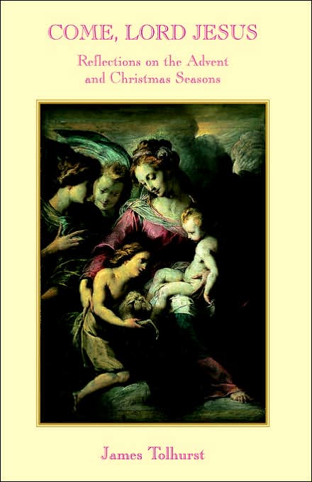 Come Lord Jesus: Reflections on the Adve