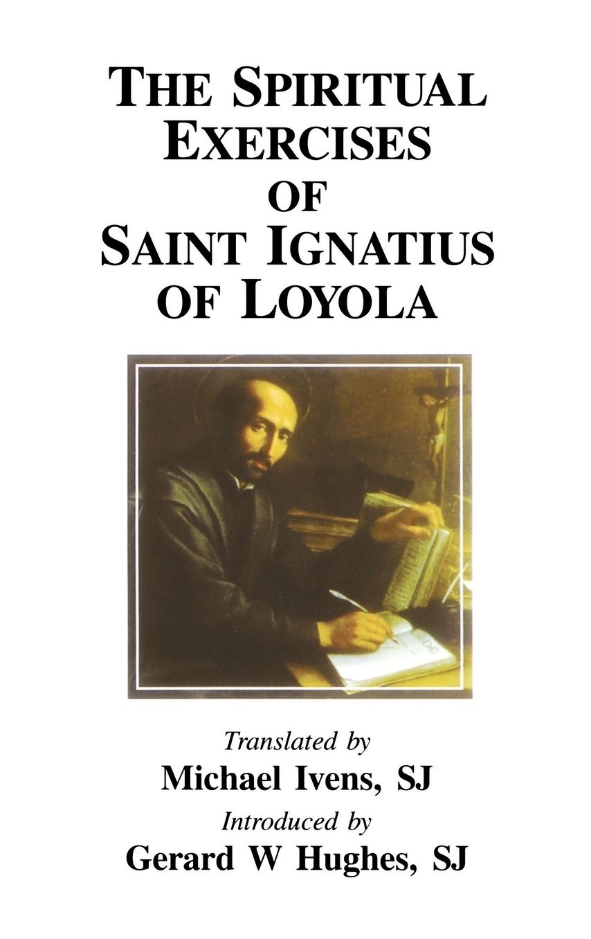 Spiritual Exercises of St. Iquatius Loyala