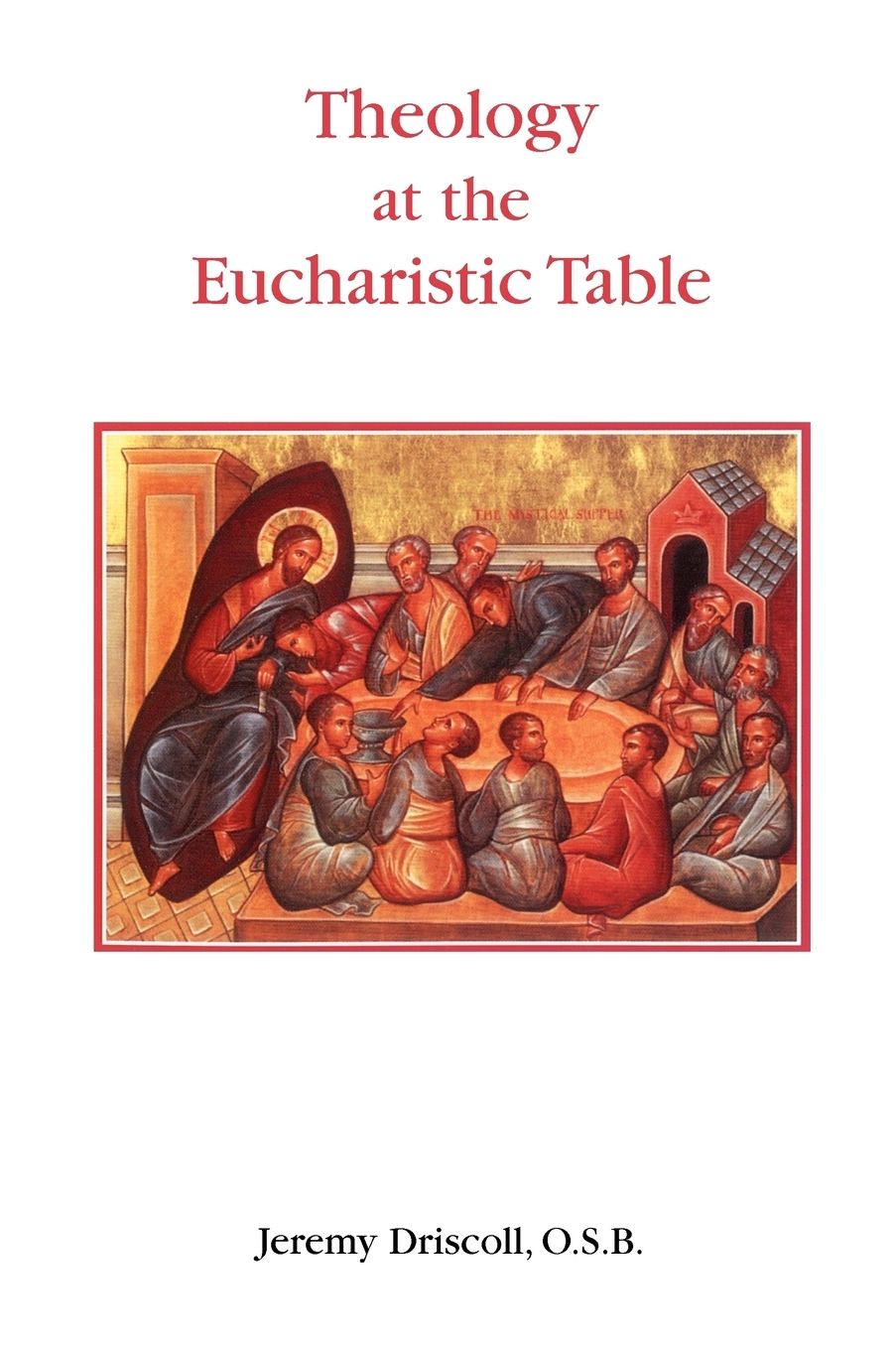 Theology At The Eucharistic Table