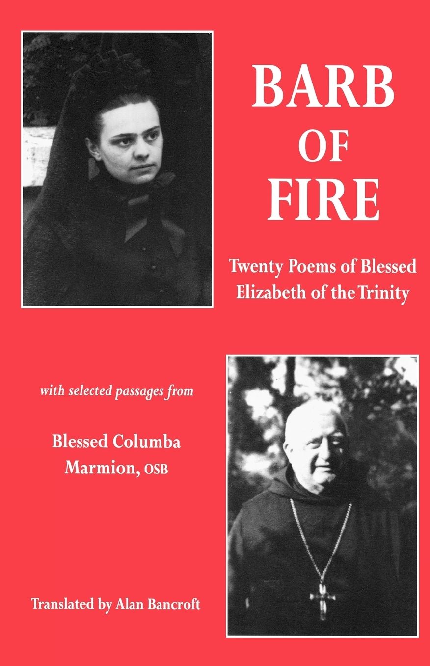 Barb of Fire: Twenty Poems of Blessed Elizabeth of the Trinity