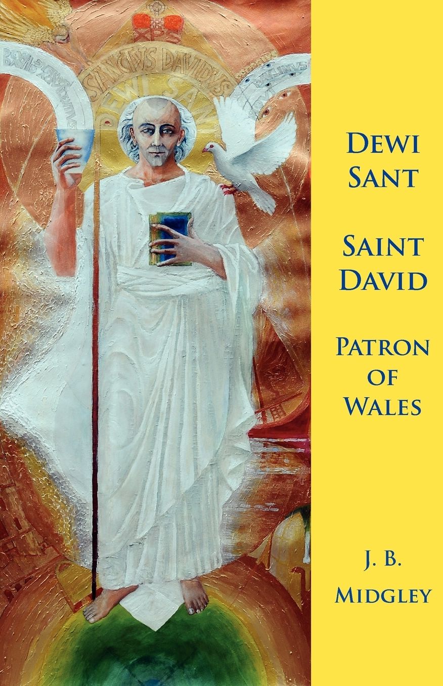 Dewi Sant: St David Patron of Wales